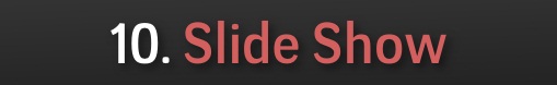 10. Slide Show Title